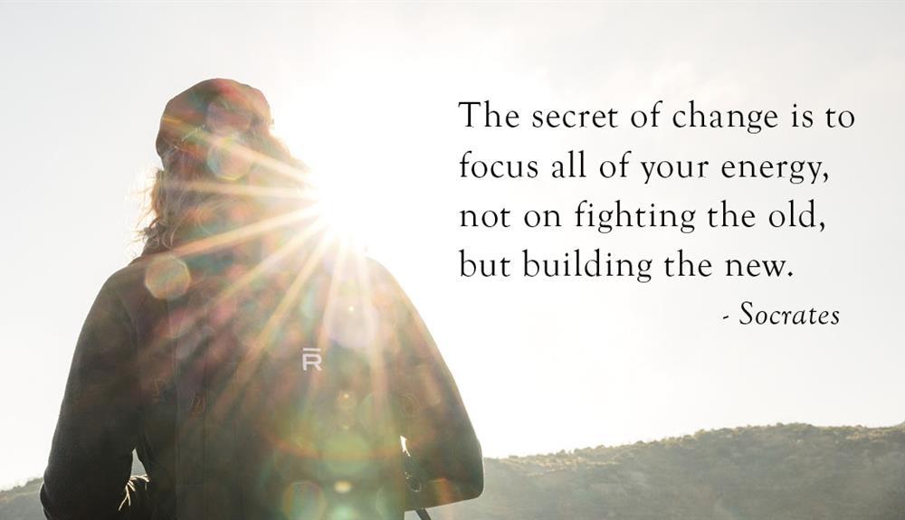 The secret of change is to focus on all of your energy, not on fighting the old, but building the new. - Socrates